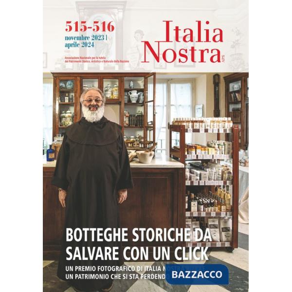 Italia nostra. Vol. 515-516: Botteghe storiche da salvare con un click
