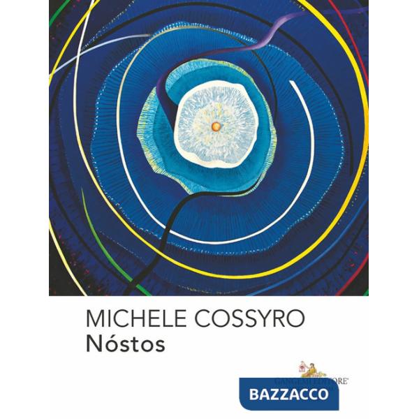 Michele Cossyro. Nóstos. Ediz. italiana e inglese