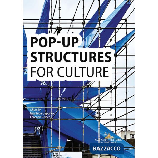 Pop-up structures for culture. Analysis and documentation for the sustainability of the future