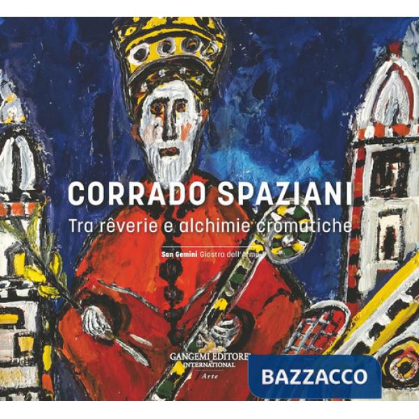 Corrado Spaziani. Tra rêverie e alchimie cromatiche