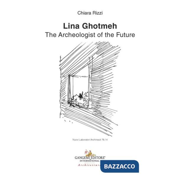 Lina Ghotmeh. The archeologist of the future