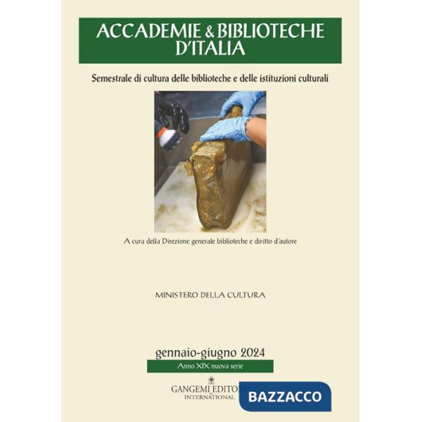 Accademie & biblioteche d'Italia. Semestrale di cultura delle biblioteche e delle istituzioni culturali (2024). Vol. 1