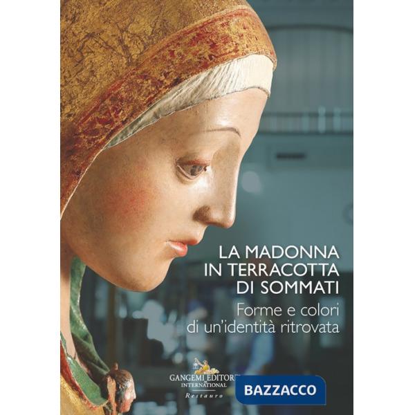 Madonna in terracotta di Sommati. Forme e colori di un'identità ritrovata (La)