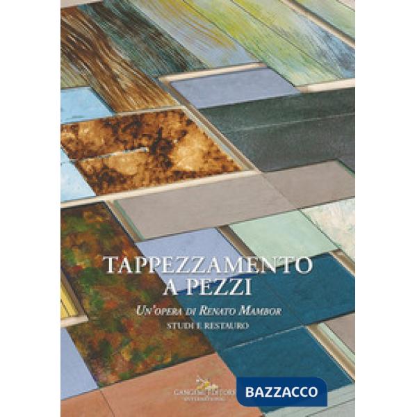 Tappezzamento a pezzi. Un'opera di Renato Mambor. Studi e restauro