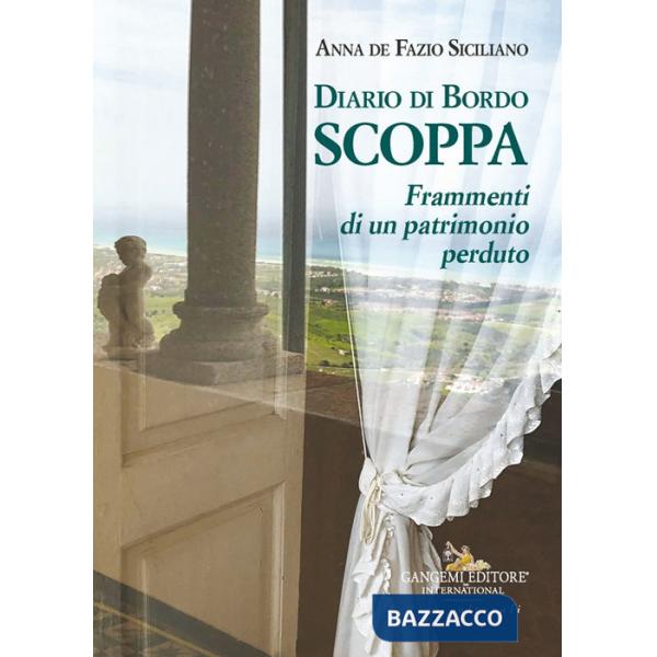 Diario di bordo Scoppa. Frammenti di un patrimonio perduto