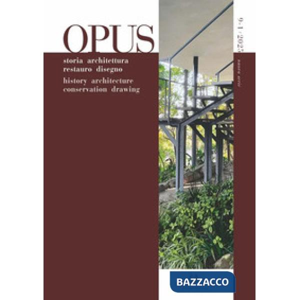 Opus. Quaderno di storia architettura restauro disegno-Journal of history architecture conservation drawing (2025). Ediz. biling