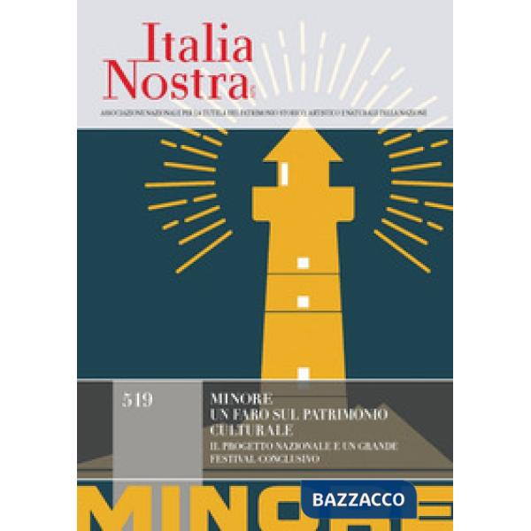 Italia nostra. Vol. 519: Minore. Un faro sul patrimonio culturale