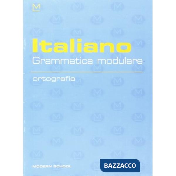 GRAMMATICA MODULARE-ORTOGRAFIA