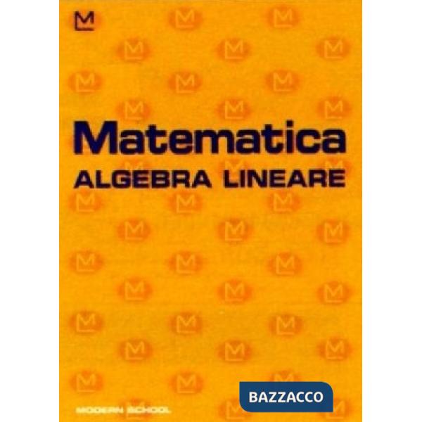 MATEMATICA ALGEBRA LINEARE