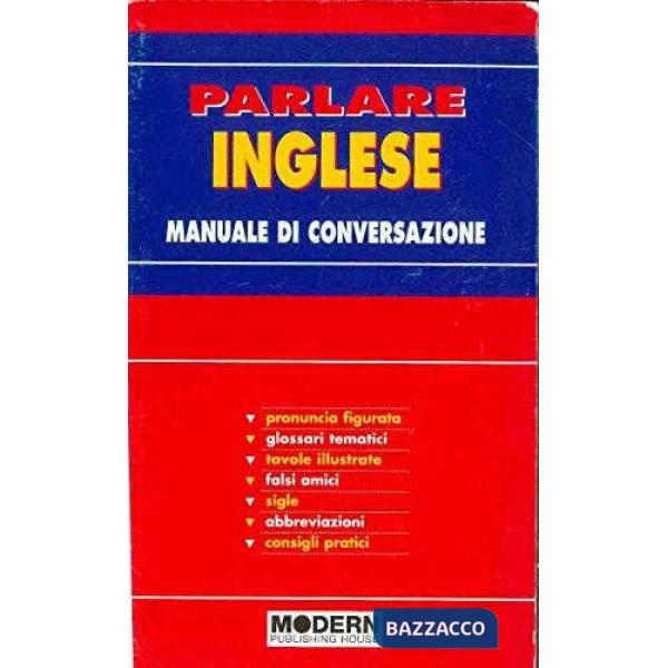 PARLARE INGLESE MANUALE DI CONVERSAZIONE