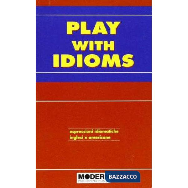 PLAY WITH IDIOMS