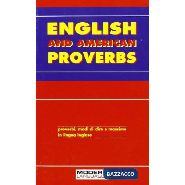 ENGLISH AND AMERICAN PROVERBS