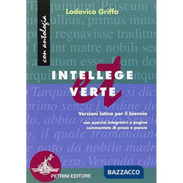 INTELLEGE ET VERTE VERSIONII LATINE BIENNIO