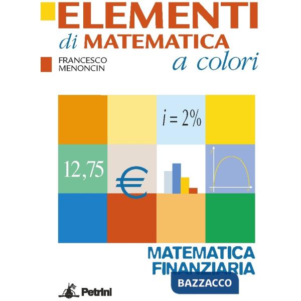ELEMENTI MATEMATICA COLORI MATEMATICA FINANZIARIA