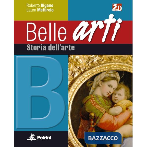 BELLE ARTI VOLUME B - STORIA DELL'ARTE