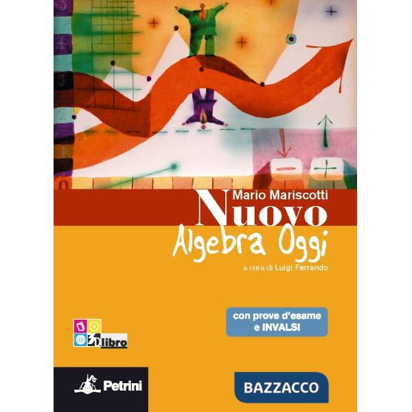 NUOVO ARITMETICA, GEOMETRIA, ALGEBRA OGGI ALGEBRA