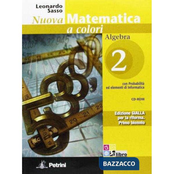NUOVA MATEMATICA COLORI GIALLA ALGEBRA 2 + CD + Q.