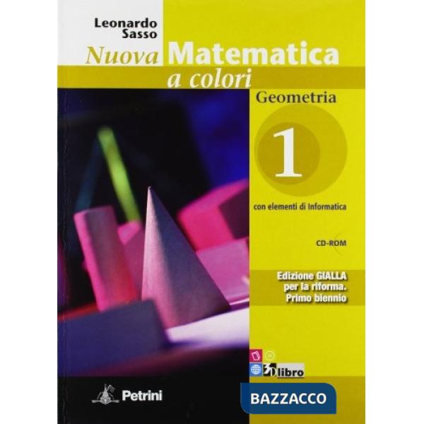 NUOVA MATEMATICA COLORI GIALLA GEOMETRIA 1 + CD + Q