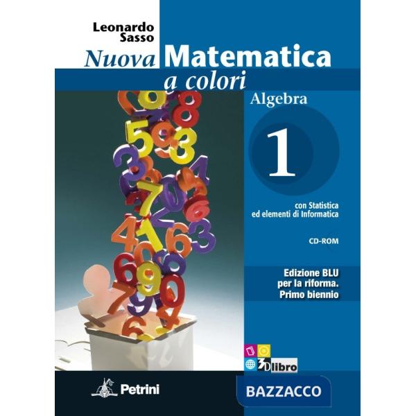 NUOVA MATEMATICA COLORI BLU ALGEBRA 1 + Q + I + CD + EB