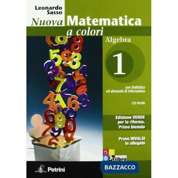 NUOVA MATEMATICA COLORI VERDE ALGEBRA 1 + Q + CD + I + EB