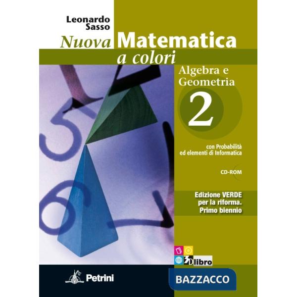 NUOVA MATEMATICA COLORI VERDE ALGEBRA + GEOMETRIA 2 + CD + EB