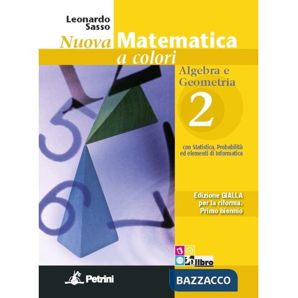 NUOVA MATEMATICA COLORI GIALLA ALGEBRA GEOMETRIA 2 + EB