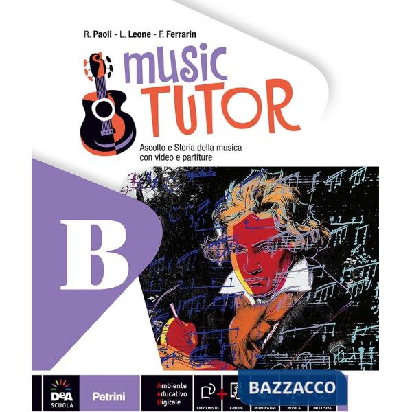 MUSIC TUTOR. VOL. A-B. PER LA SCUOLA MEDIA. CON DVD. CON E-BOOK