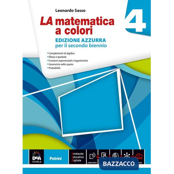 MATEMATICA A COLORI. EDIZ. AZZURRA. PER LE SCUOLE SUPERIORI. CON E-BOO