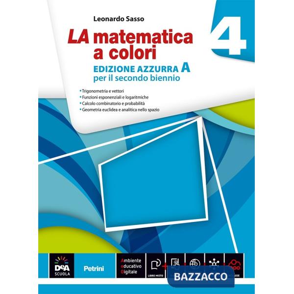 MATEMATICA A COLORI. EDIZ. AZZURRA A. PER LE SCUOLE SUPERIORI. CON E-B
