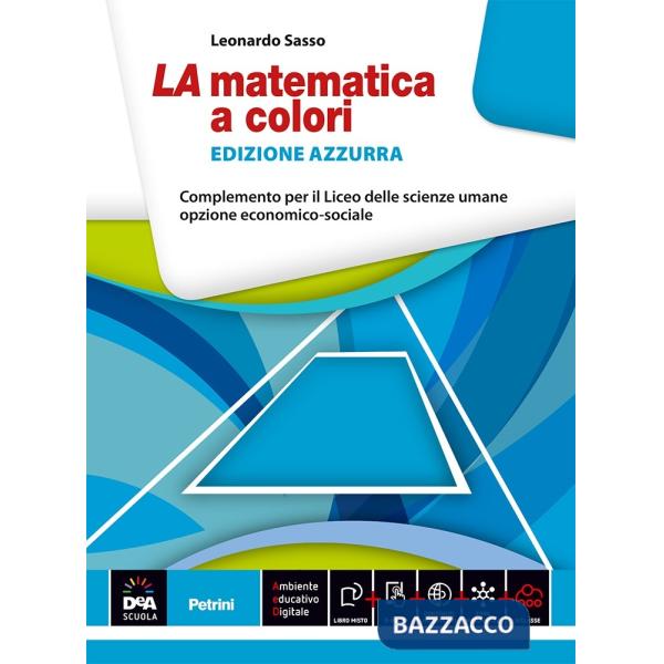 MATEMATICA A COLORI. EDIZ. AZZURRA. COMPLEMENTO. PER LE SCUOLE SUPERIO