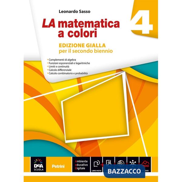 MATEMATICA A COLORI. EDIZ. GIALLA. PER LE SCUOLE SUPERIORI. CON E-BOOK