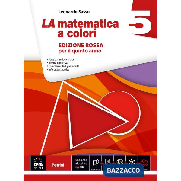MATEMATICA A COLORI. EDIZ. ROSSA. PER LE SCUOLE SUPERIORI. CON E-BOOK.