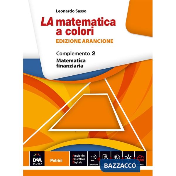NUOVA MATEMATICA COLORI ARANCIONE MATEMATICA FINANZIARIA + EB