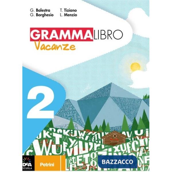 GRAMMALIBRO VACANZE. PER LA SCUOLA MEDIA. VOL. 2