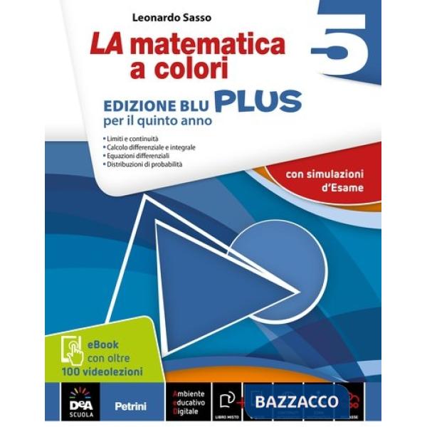 LA MATEMATICA A COLORI BLU 5 PLUS + EB 2016