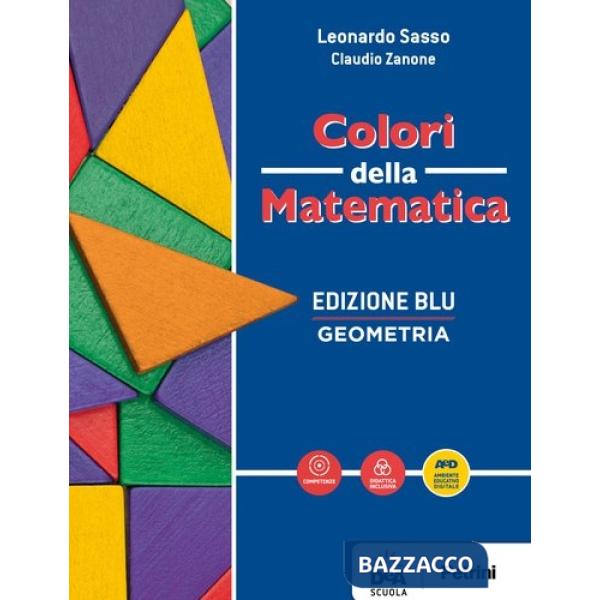 COLORI DELLA MATEMATICA ED. BLU GEOMETRIA + QUADERNO + EBOOK