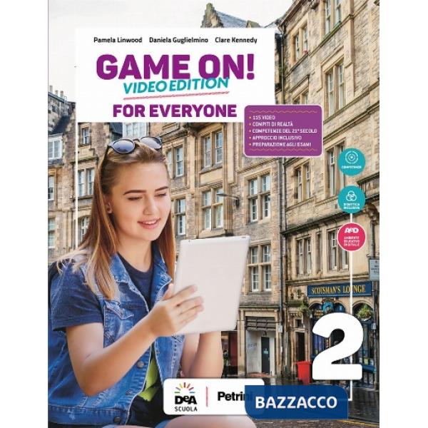 GAME ON! STUDENT'S BOOK FOR EVERYONE. BES. PER LA SCUOLA MEDIA. CON EB