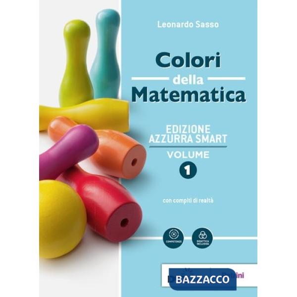 COLORI DELLA MATEMATICA 1-ED. AZZURRA SMART + QUADERNO + EBOOK