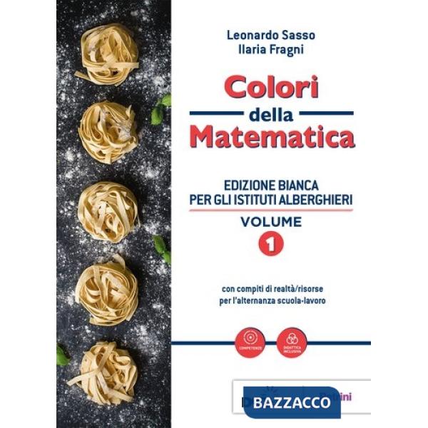 COLORI DELLA MATEMATICA ED. BIANCA VOL. 1 + QUADERNO INCLUSIONE + E-BO