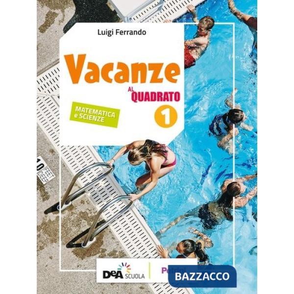 VACANZE AL QUADRATO 1