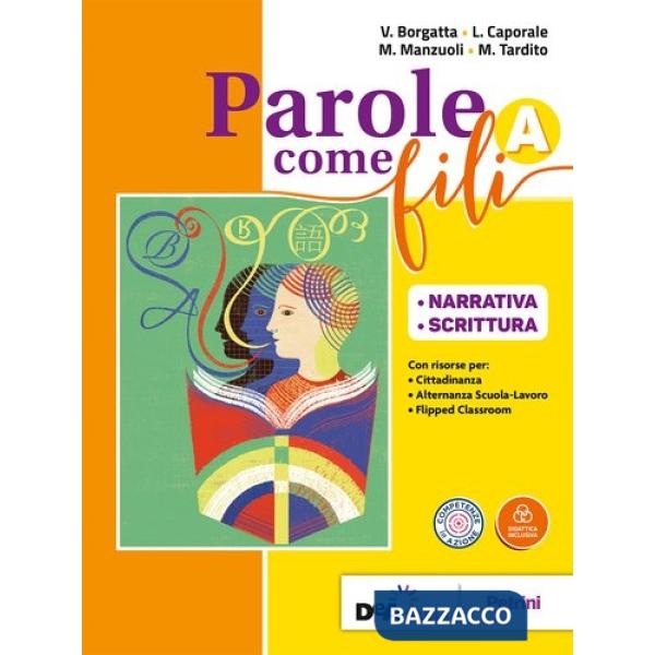 PAROLE COME FILI VOLUME A + GRAMMATICA + INVALSI. ITA CON CD ROM + EBO