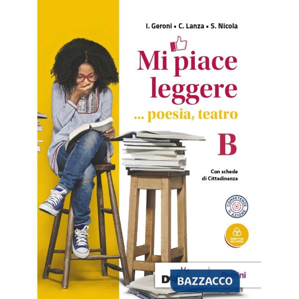 MI PIACE LEGGERE VOLUME B POESIA, TEATRO + EBOOK