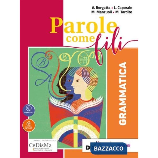 PAROLE COME FILI GRAMMATICA + INVALSI. ITA CON CD ROM + EBOOK