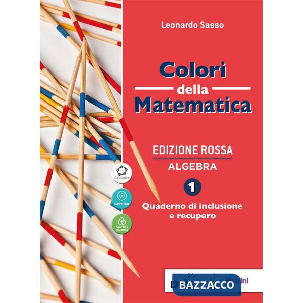 COLORI DELLA MATEMATICA ED. ROSSA-VOL. ALGEBRA 1 + QUADERNO 1 + EBOOK