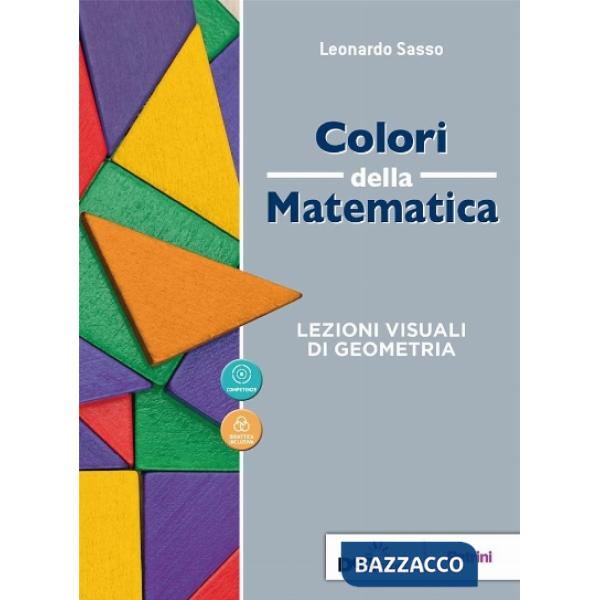 COLORI DELLA MATEMATICA-LEZIONI VISUALI DI GEOMETRIA + EBOOK