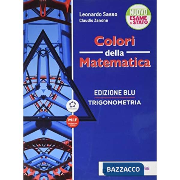 COLORI DELLA MATEMATICA EDIZIONE BLU VOLUME TRIGONOMETRIA + EBOOK