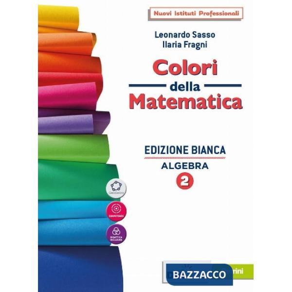COLORI DELLA MATEMATICA ED. BIANCA ALGEBRA VOL. 2 + QUAD. RECUPERO 2
