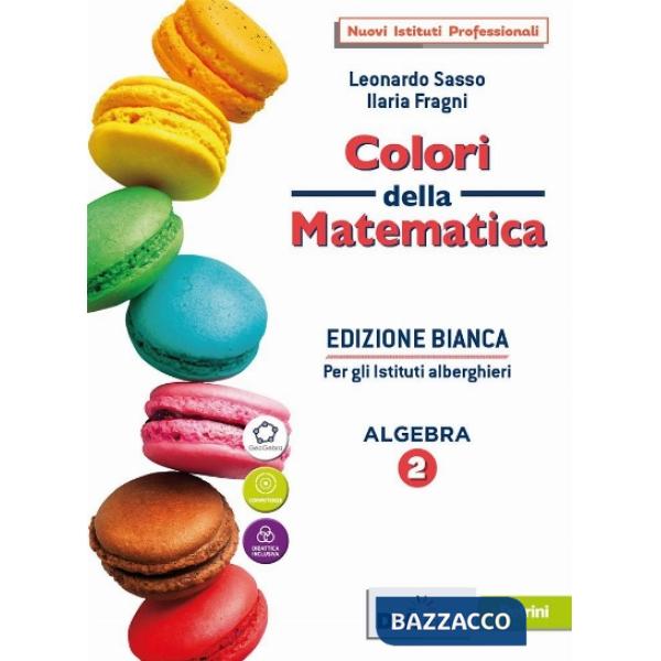 COLORI DELLA MATEMATICA ED. BIANCA ALBERGHIERO ALGEBRA 2 + RECUPERO