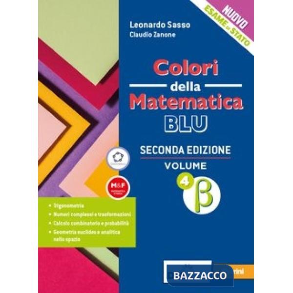 COLORI DELLA MATEMATICA ED. BLU SECONDA EDIZIONE VOL. 4 BETA + EBOOK