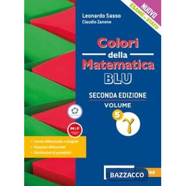 COLORI DELLA MATEMATICA ED. BLU SECONDA EDIZIONE VOL. 5 GAMMA + EBOO